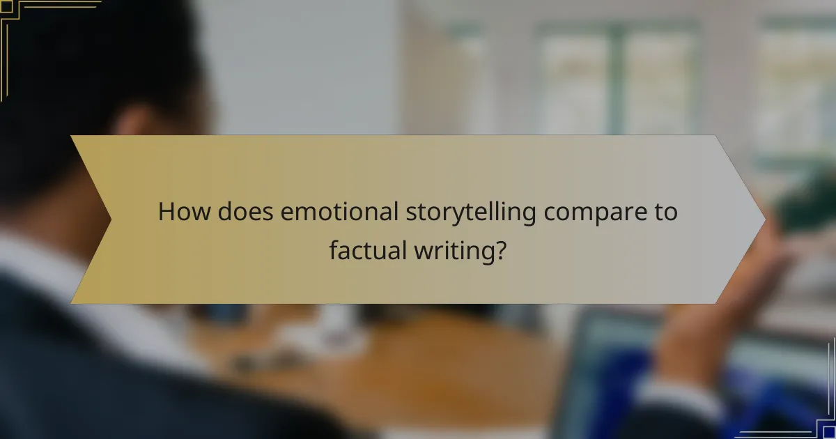 How does emotional storytelling compare to factual writing?