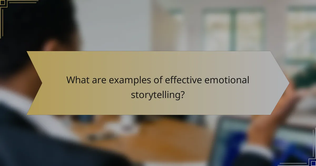What are examples of effective emotional storytelling?
