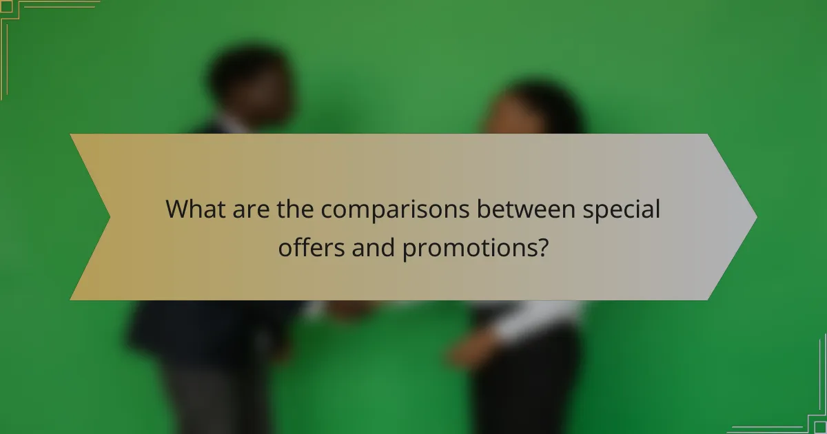 What are the comparisons between special offers and promotions?