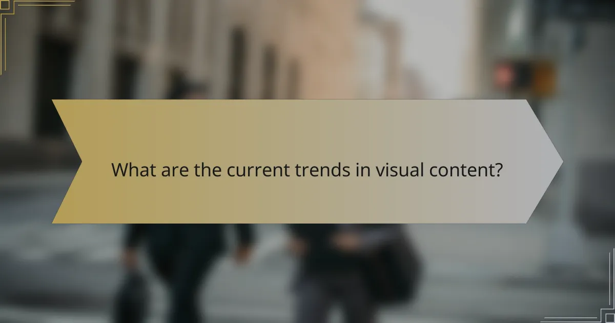 What are the current trends in visual content?